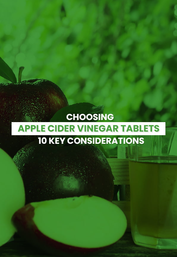 Choosing Apple Cider Vinegar Tablets: 10 Key Considerations