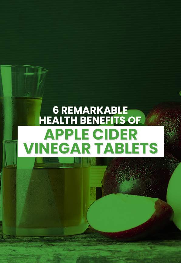 6 Remarkable Health Benefits of Apple Cider Vinegar Tablets