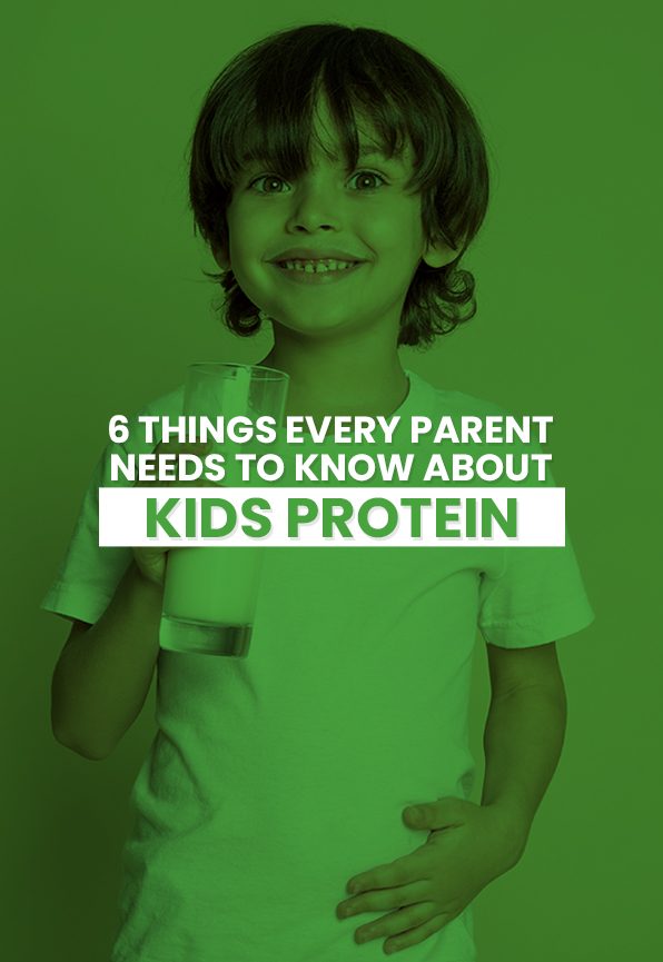 6 Things Every Parent Needs to Know About Kids Protein