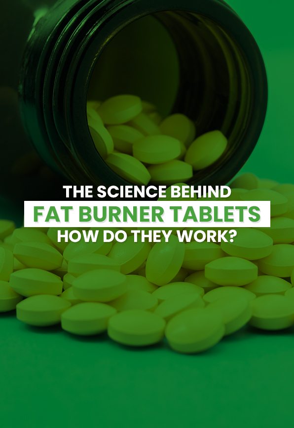 The Science Behind Fat Burner Tablets: How Do They Work?